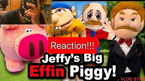 SML Movie: Jeffy's Big Effin Piggy! (Reaction!)