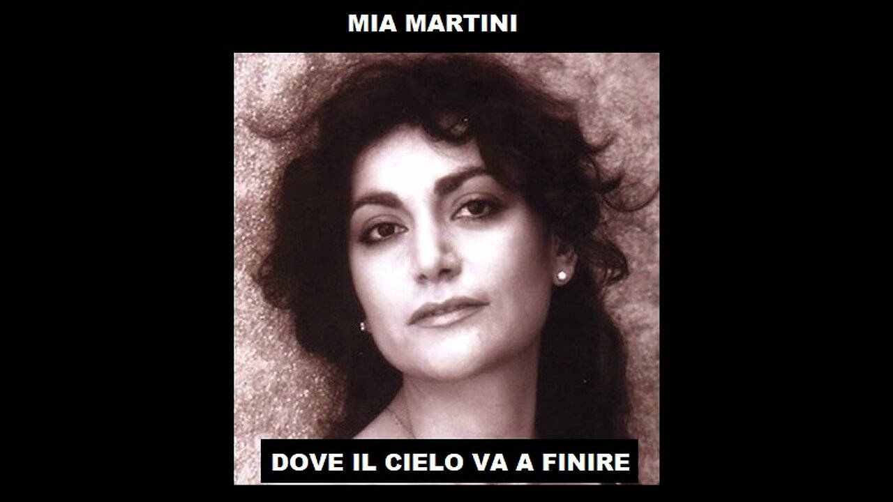 MIA MARTINI---DOVE IL CIELO VA A FINIRE