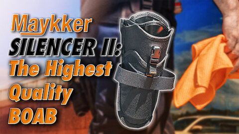 Military-Grade BOAB? | The Maykker Silencer II