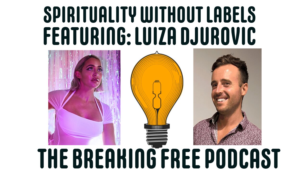 Spirituality Without Labels. Featuring: Luiza Djurovic