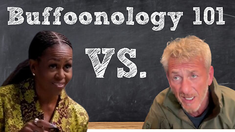 Buffoonology 101 | Oh, How Their Minds Work! Crazy Talk From A Couple of Buffoons!