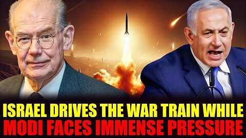 John Mearsheimer Israel Drives Toward War as Modi's Crisis Deepens - Global Showdown