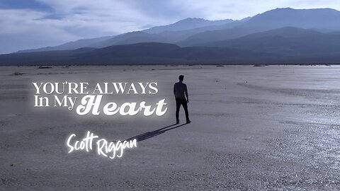 Scott Riggan - "You're Always in my Heart"