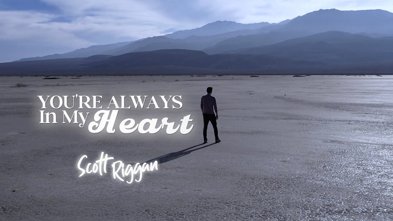 Scott Riggan - "You're Always in my Heart"