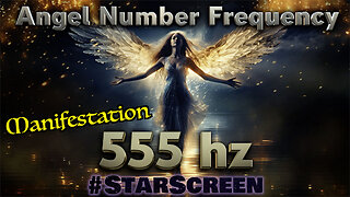 🔊 555 hz🌟Angel Number - Manifestation