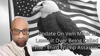 Vem Breaks Down His Lawsuit After Being Called A Trump Assassin.