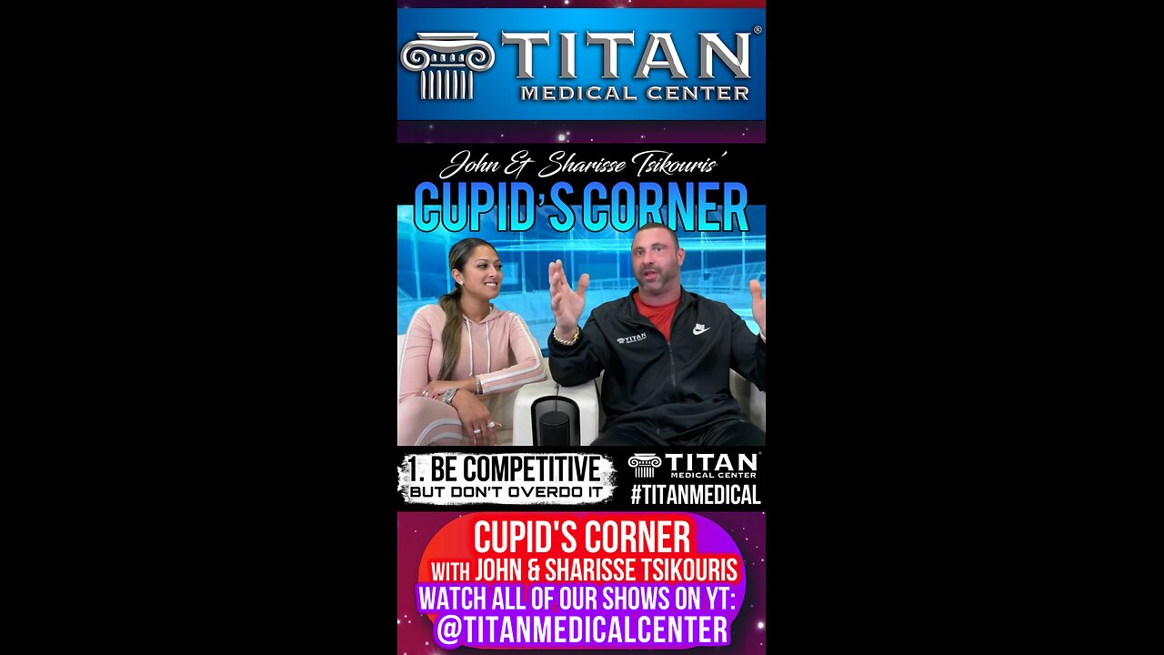 Cupid’s Corner - Being Competitive & Excessive Jealousy