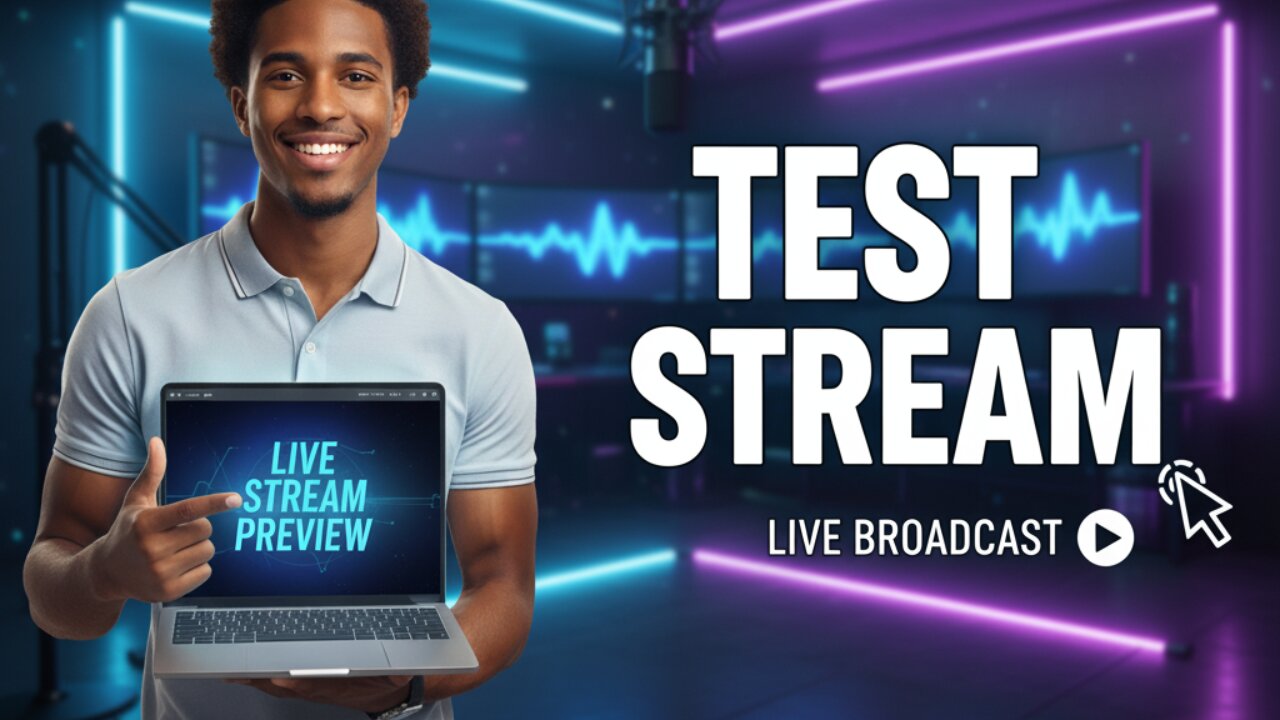 Test Stream!