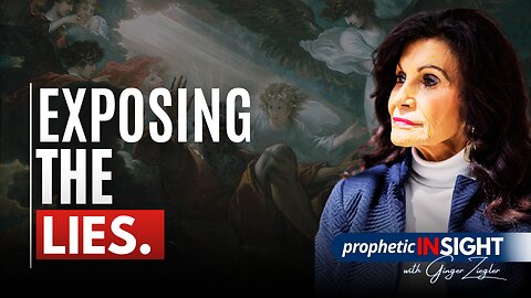 God's Word Exposes Deception | Prophetic InSight with GINGER ZIEGLER