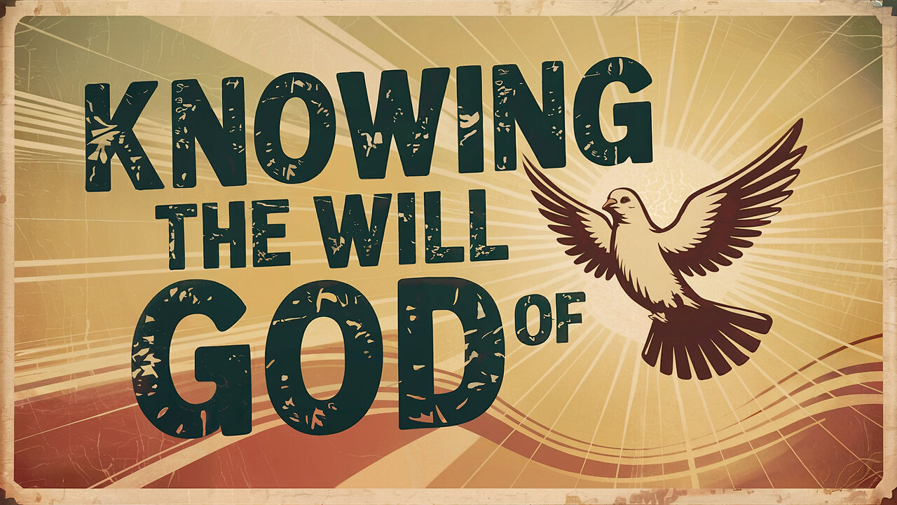 Knowing the Will of God