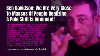 Ben Davidson: We Are Very Close To Masses Of People Realizing A Pole Shift Is Imminent!