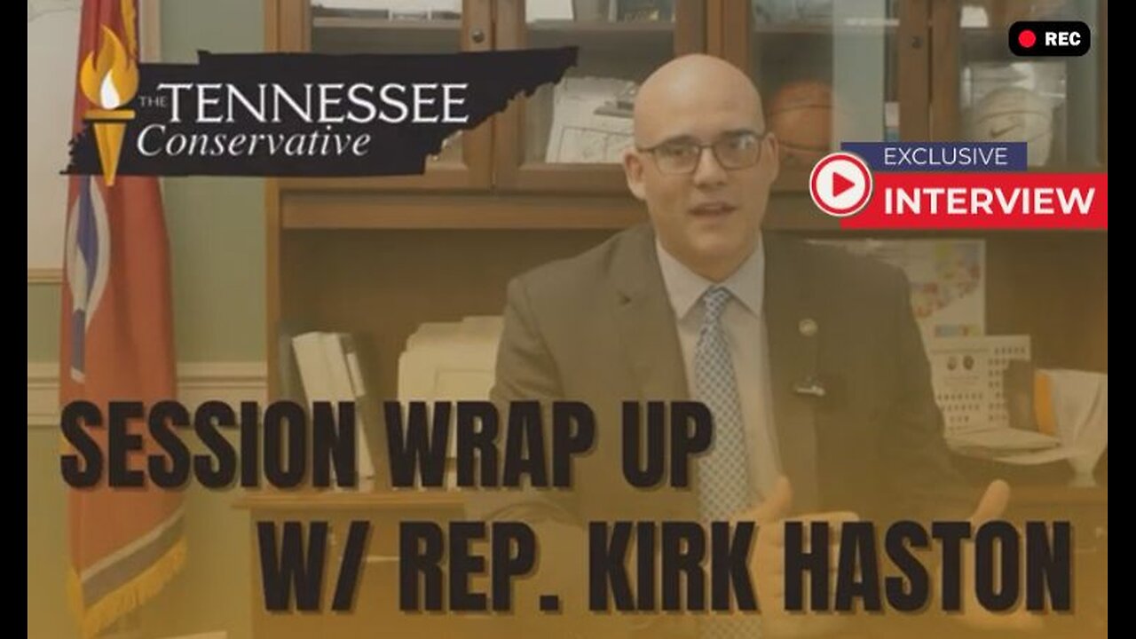 Tennessee Teachers, Education & Hospitals… Session Wrap Up with TN State Representative Kirk Haston