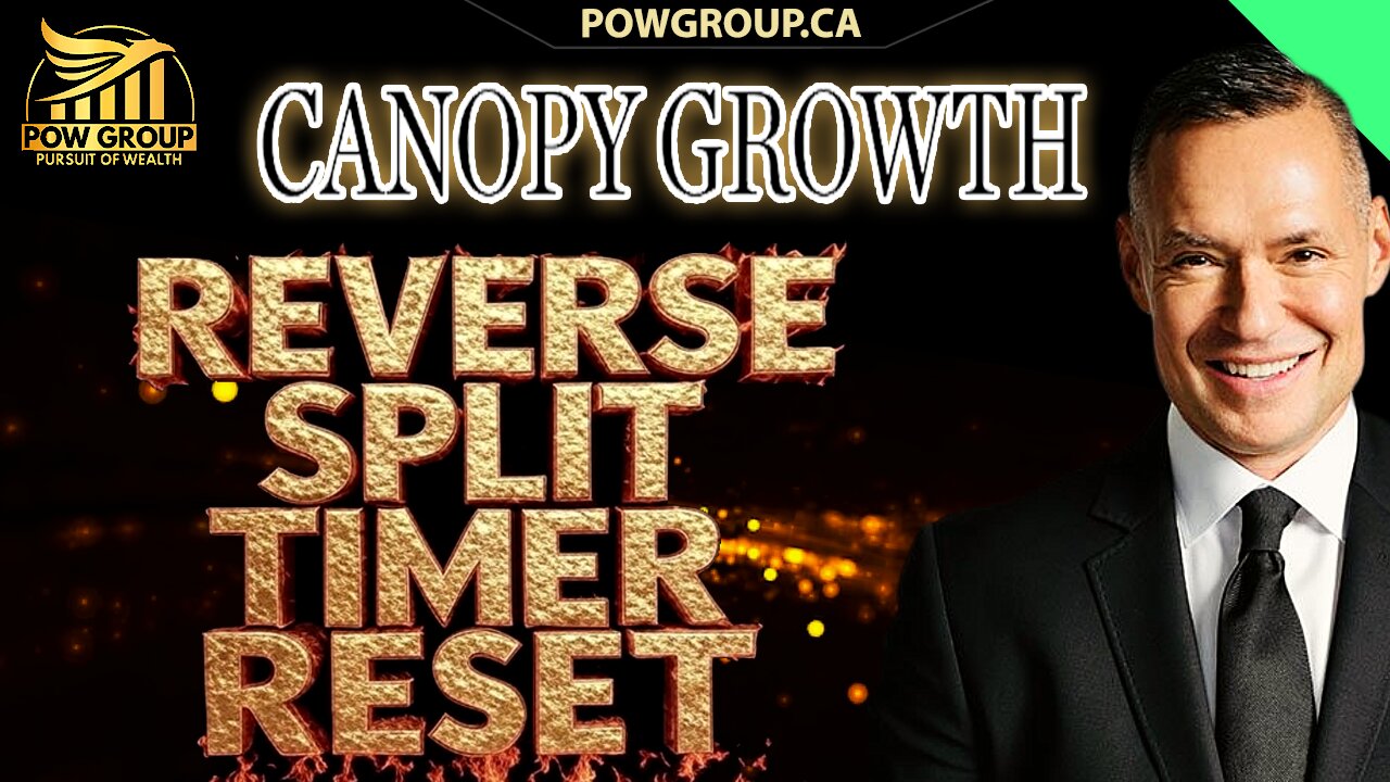 Canopy Growth Reverse Split Timer Reset, CGC Stock Analysis