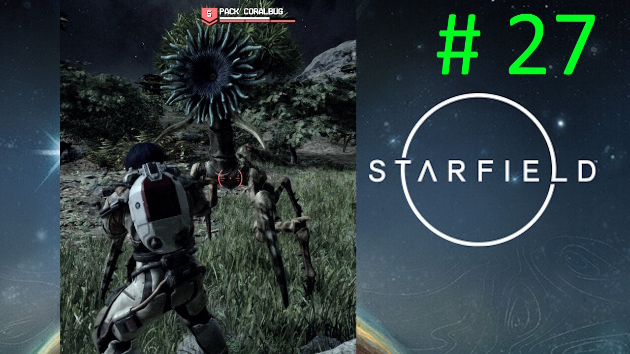 Let's Play Starfield BLIND # 27 🌻Attack of the Killer Flowers🌻