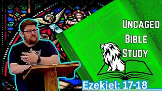 Ezekiel 17-18