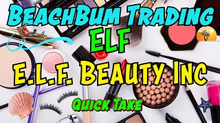 ELF | e.l.f. Beauty Inc | Quick Take