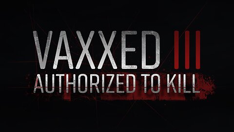 VAXXED III - Authorized To Kill