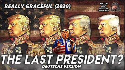 Ist Trump der letzte Präsident? (Really Graceful, 2020 - Deutsch) AAMA