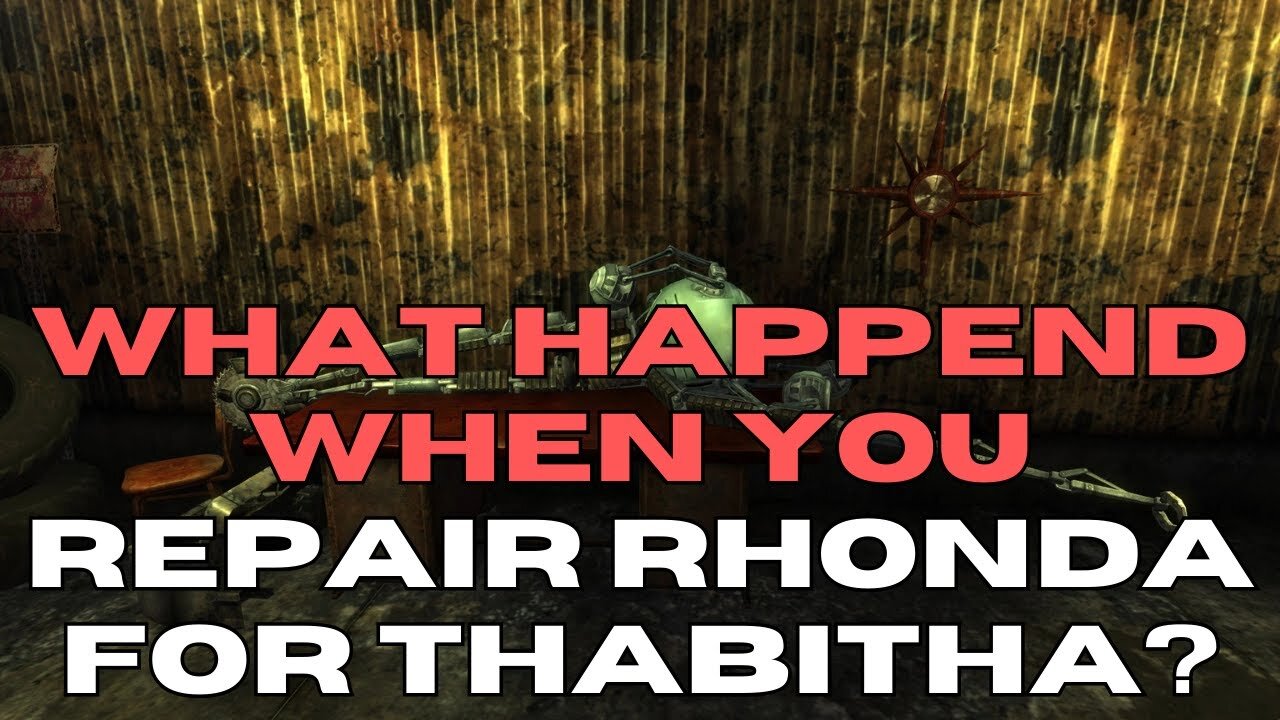 Happend When You Repair Rhonda for Thabitha? - Fallout New Vegas Lore And History