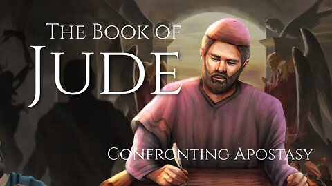 Confronting Apostasy - Jude 1-4