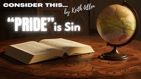 Consider this... “Pride” is Sin