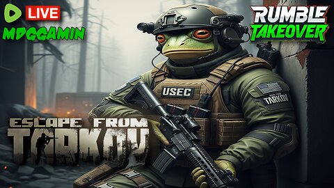 🔴LIVE - TARKOV - No Blackmail on Epstein Island? - #RumbleTakeover