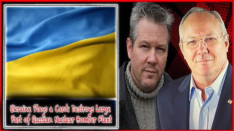 Ukraine Plays a Card: Destroys Part of Russian Nuclear Bomber Fleet | The Rob Maness Show EP 531