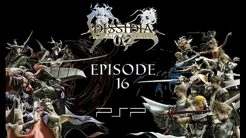 Dissidia Duodecim Final Fantasy Episode 16 The Thirteenth Cycle