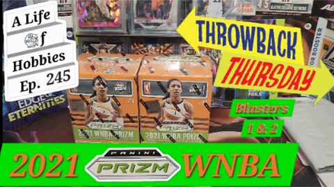 Throwback Thursday ft 2021 Prizm WNBA, 10-part Series: the First 2 Blasters e245