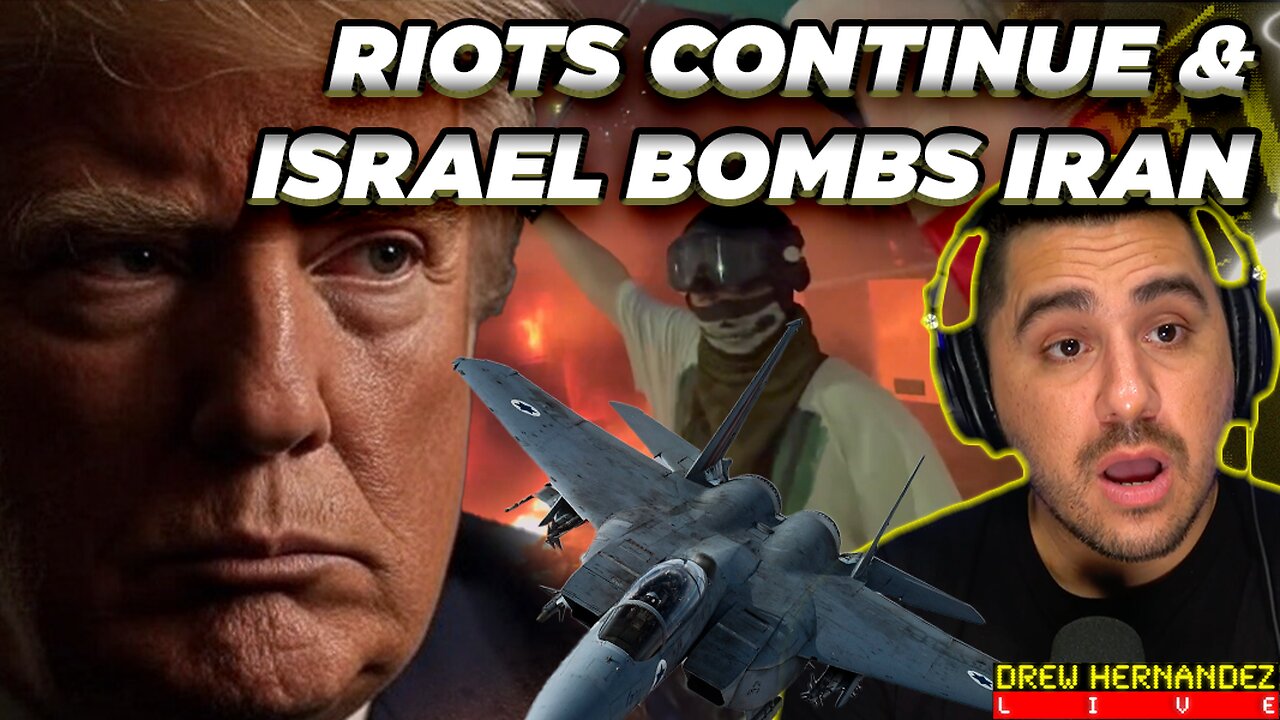 BREAKING: ISRAEL BOMBS IRAN AS RIOTS CONTINUE IN UNITED STATES
