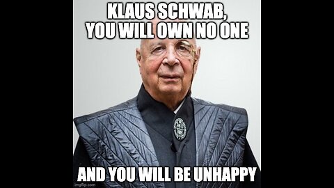 THE MEGALOMANIA OF KLAUS “ ANAL “ SCHWAB ?
