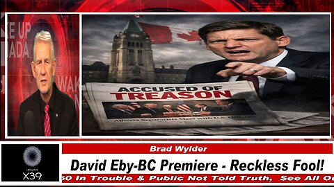 WUCN-Epi#582- David Eby, BC Premier Reckless Fool!