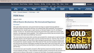 $37 Trillion | US National Debt Hits Record $37 trillion | Why Did the Federal Reserve Make the Following Post On Its Website? "Official Reserve Revaluations: The International Experience" - August 1st 2025