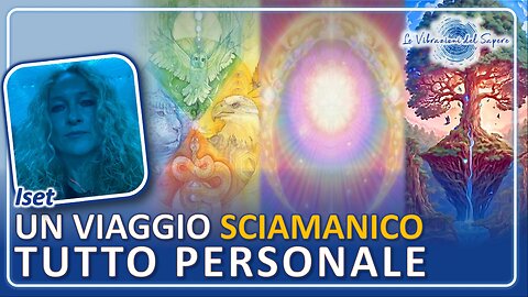 Un viaggio sciamanico tutto personale - Iset