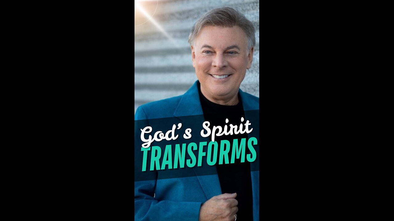 God's Spirit Transforms