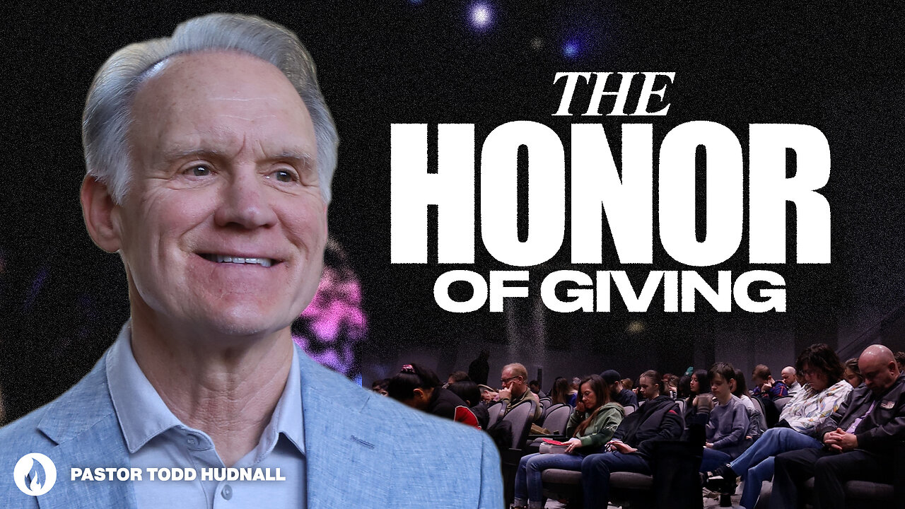 Overcomer Part 12: THE HONOR OF GIVING | Pastor Todd Hudnall (Message Only)