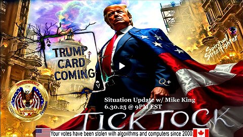 Situation Update w/ Mike King (6.30.25 @ 9PM EST) - [related info & links in description]