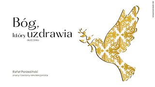 Bóg, który uzdrawia (16.12.2018)