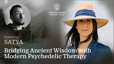 UWP Ep153 - Satya - Bridging Ancient Wisdom with Modern Psychedelic Therapy