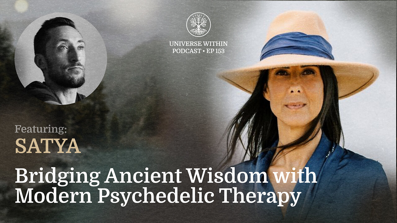 UWP Ep153 - Satya - Bridging Ancient Wisdom with Modern Psychedelic Therapy