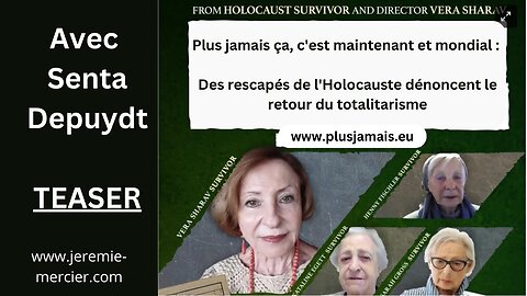 TEASER : Des survivants de l'Holocauste dénoncent le retour du totalitarisme