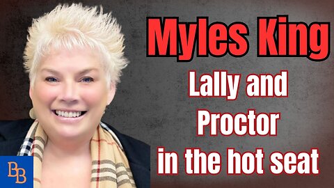 Myles King: Lally and Proctor in the hot seat
