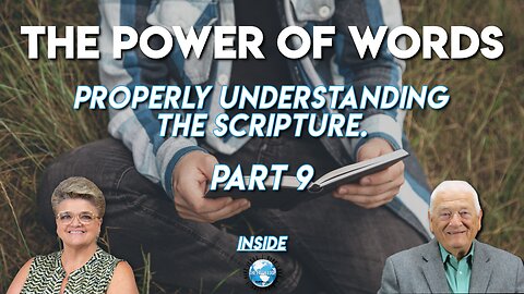 The Power of Words | Properly Understanding the Scripture | Part 9 | Inside the Faith Loop