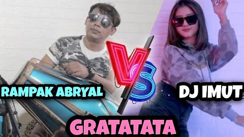 DJ IMUT X RAMPAK ABRYAL | GRATATATATA (DJ IMUT)