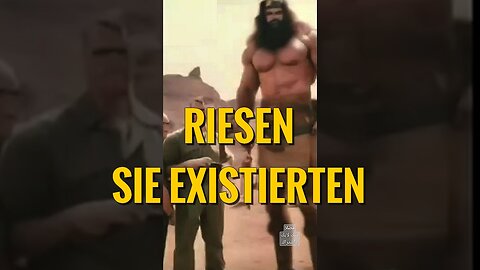 Riesen - Sie existierten!