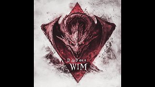D&D on a WIM: The New World: Episode 30
