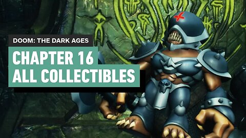 Doom - The Dark Ages - Chapter 16 The Kar'Thul Marshes _ All Collectibles (Upgrades, Secret Areas)