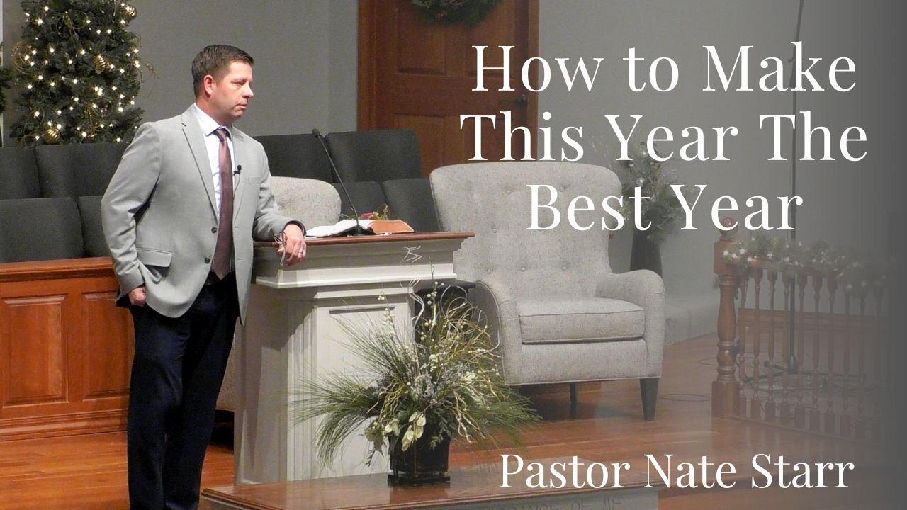 How To Make This Year The Best Year--Sun PM--Jan 4, 2026