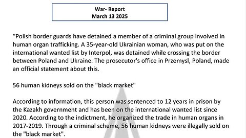 WAR REPORT - MARCH 13 2025 - HUMAN ORGAN TRAFFICKING RING CAUGHT