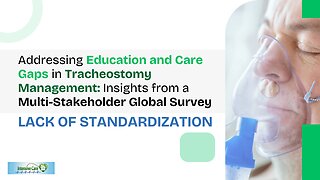 Education&Care Gaps in Tracheostomy Management: A Multi-Stakeholder Survey- Lack Of Standardization